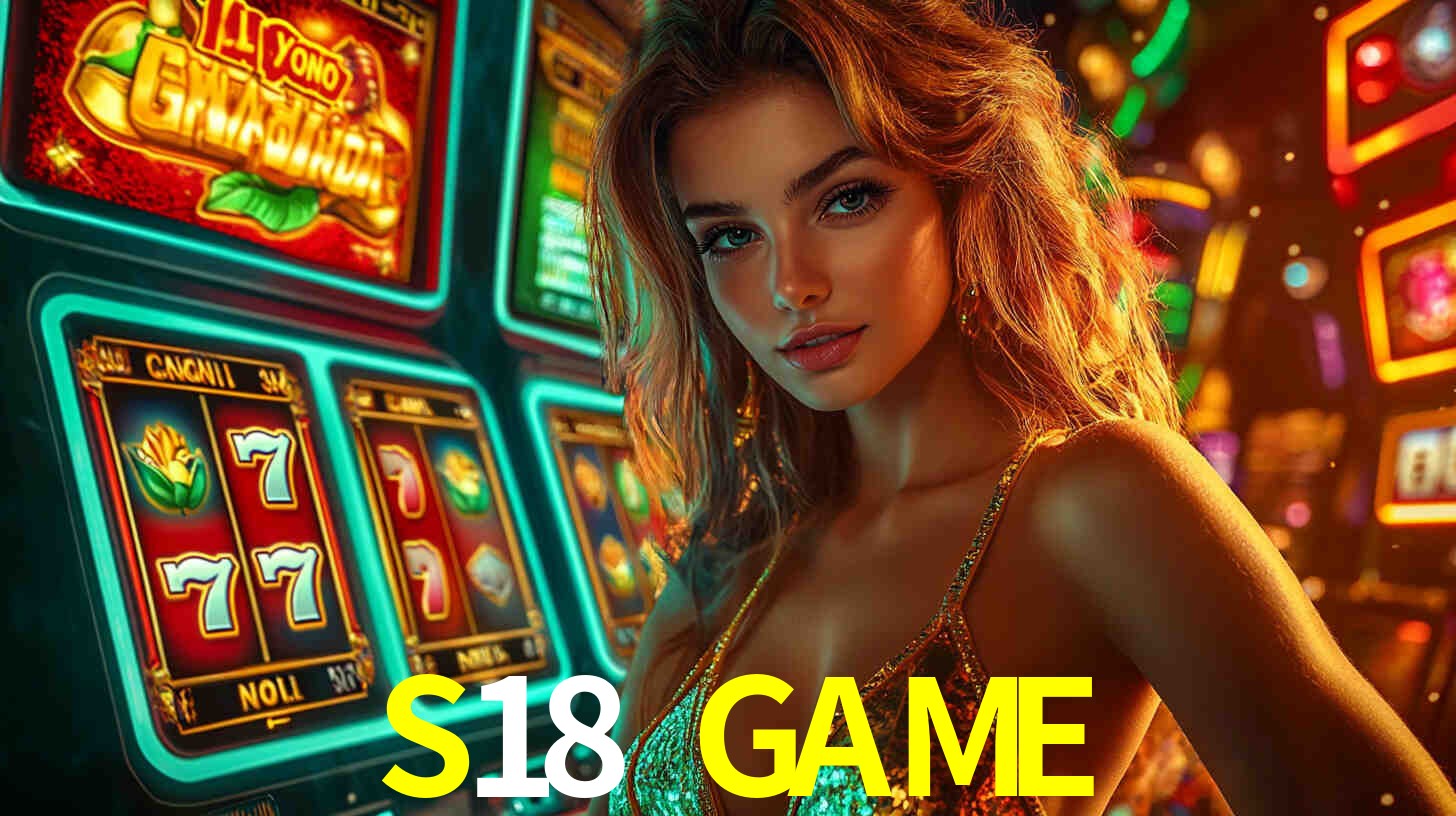 Melhores Jogos de Slots no S18 GAME 🍀